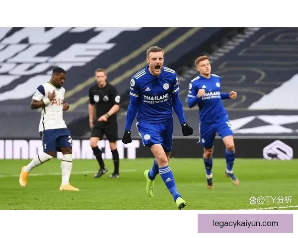 英超莱斯特城状态回暖，球队竞争力增强值得关注